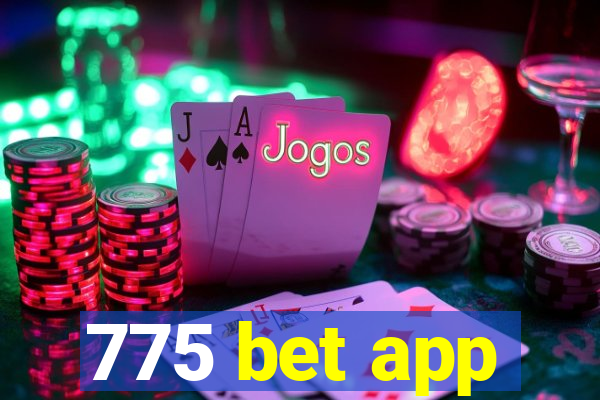 775 bet app